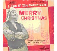 J Tex & the Volunteers - Santa Comes Round [Vinilo]