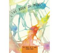 J: The Book of Mercy: The Creation and the Patriarchs: Volume 2 (The Bible as it Was (Kernel to Canon Companion Volumes))