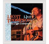 J. Thompson Scott - Live at the High Lonesome