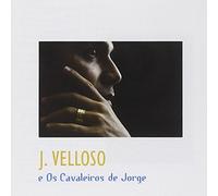 J. Velloso - E Os Cavaleiros De Jorge