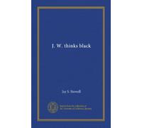 J. W. thinks black: volume number two in the John Wesley, Jr., series