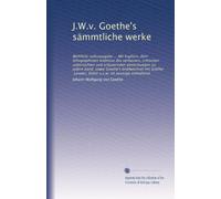 J.W.v. Goethe's sämmtliche werke: Wohlfeile volksausgabe ... Mit kupfern, dem lithographirten bildnisse des verfassers, critischen uebersichten und ... Zelter u.s.w. im auszuge enthaltend: Volume 3