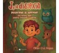 j y la dislexia. descubriendo su superpoder. una historia sobre p alab
