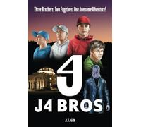 J4 Bros: Three Brothers, Two Fugitives, One Awesome Adventure!