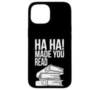 Ja, ja, Made You Read, Divertido Profesor, Amante de los Libros Carcasa para iPhone 15