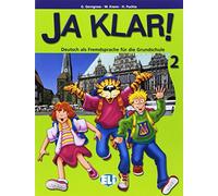Ja Klar. Per la Scuola elementare (Vol. 2): Kursbuch (Corso ministeriale di lingua tedesca)