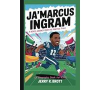 JA’MARCUS INGRAM: A Hero's Journey from the Practice Field (A Biography Book For Kids)