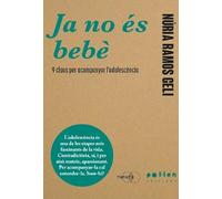 Ja no és bebè: 9 claus per acompanyar la adolescència: 2 (L'Observatori)