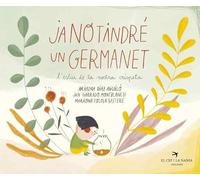 Ja no tindré un germanet. L'estiu de la nostra crispeta.