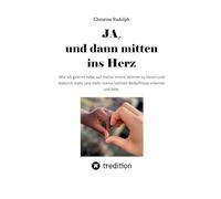 JA, und dann mitten ins Herz: Wie ich gelernt habe auf meine innere Stimme zu hören und dadurch mehr und mehr meine tiefsten Bedürfnisse erkenne und lebe.