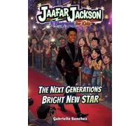 Jaafar Jackson: A Biography for Kids: The Next Generations' Bright New Star (Iconic Biographies)