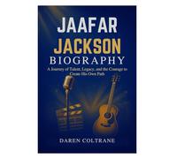 JAAFAR JACKSON BIOGRAPHY: A Journey of Talent, Legacy, and the Courage to Create His Own Path