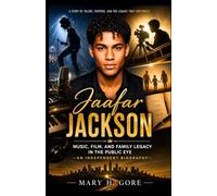 Jaafar Jackson: Music, Film, and Family Legacy in the Public Eye - An Independent Biography