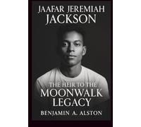 Jaafar Jeremiah Jackson: The Heir to the Moonwalk Legacy