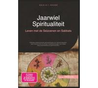 Jaarwiel Spiritualiteit: Leven met de Seizoenen en Sabbats