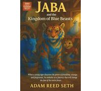 Jaba and the Kingdom of Blue Beasts: “An Epic Children’s Fantasy Adventure of Courage, Friendship, and Hope in a Magical Blue Kingdom - A Heartwarming Illustrated Storybook for Kids Ages 6-12”