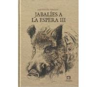 JABALÍES A LA ESPERA. Y III.