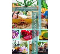 Jabones Artesanales Naturales: Recetario de jabones terapeúticos y de cuidado personal