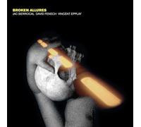 Jac Berrocal / David Fenech / Vincent Epplay - Broken Allures [Vinilo]