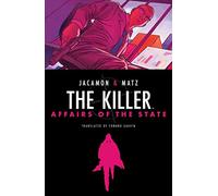 Jacamon, Luc - Killer, The: Affairs of the State HC (The Killer)