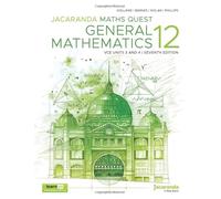 Jacaranda Maths Quest 12 General Mathematics VCE Units 3 and 4 7e learnON and Print (Maths Quest for Victoria Senior Series)