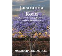 Jacaranda Road: A Story of Family, Survival, and the Road Home