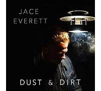 Jace Everett - Dust & Dirt