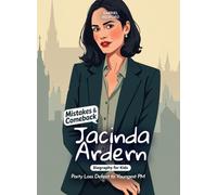 Jacinda Ardern Mistakes and Comebacks Biography for Kids: Party Loss Defeat to Youngest PM