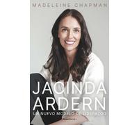 Jacinda Ardern: Un nuevo modelo de liderazgo (No ficción)
