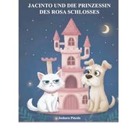 Jacinto und die Prinzessin des rosa Schlosses
