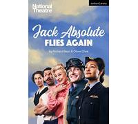 Jack Absolute Flies Again: Based on Richard Brinsley Sheridan's the Rivals (Modern Plays)