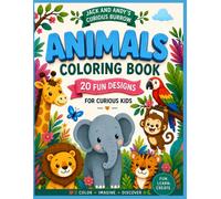 Jack and Andy's Curious Burrow: Cozy Animal Coloring Book: 20 Cute Woodland, Jungle, Savannah & Forest Animal Designs for Relaxation, Stress Relief, and Creative Fun for Kids, Teens & Adults