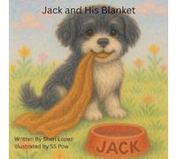 Jack and His Blanket: Jack is a sweet small dog that loves his brown blanket.