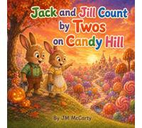 Jack and Jill Count by Twos on Candy Hill: Candy Hill Math Adventures