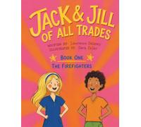 Jack and Jill of All Trades: Firefighters: Book 1