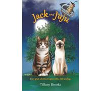 Jack and Juju: A whimsical middle grade adventure of rivalry, imagination, and daring escapades (For Kids Ages 8-12, Animal and Pirate Lovers)