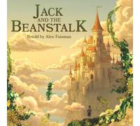 Jack and The Beanstalk: A magical adventure filled with giants, golden harps, and courage