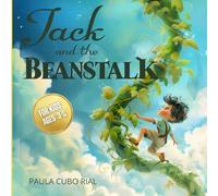 Jack and the Beanstalk: An Adapted Classic Tale of Jack and the Beanstalk - A Fun and Magical Storybook for Kids, Perfect for Classrooms, Bedtime, and Early Readers