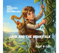 Jack and the beanstalk: Coloring book for children, logical tasks, mazes, crosswords inspired by fairy tales for children aged 8 - 10 years