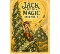 Jack and the Magic Data Stalk (Fairy Tales 2.0 A Rebooted Anthology)
