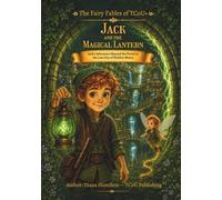 Jack and The Magical Lantern: Jack's Adventure Beyond the Portal at the Lost City of Hidden-Moors (The Fairy Fables of TCoU)