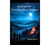 Jack and The Over Mountain Uprising