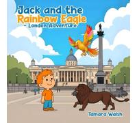 Jack and the Rainbow Eagle - London Adventure