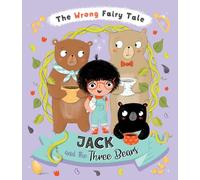 Jack and the Three Bears (Wrong Fairy Tale)