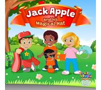 Jack Apple and His Magical Hat (Fruit & Veggie Kingdom Origin Series)