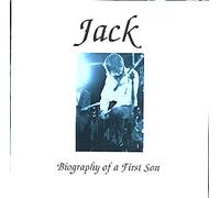 Jack - Biography of a First Son