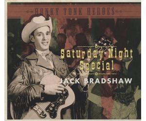 Jack Bradshaw - Saturday Night Special; Honky Tonk Heroes