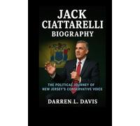 Jack Ciattarelli Biography: The Political Journey of New Jersey’s Conservative Voice