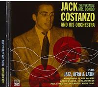 Jack Costanzo And His Orchestra - The Versatile Mr. Bongo Plays Jazz, Afro & Latin