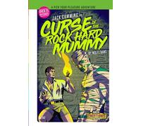 Jack Cumming: Curse of The Rock Hard Mummy: (A Pick Your Pleasure Adventure) (Queer Creature Publishing)